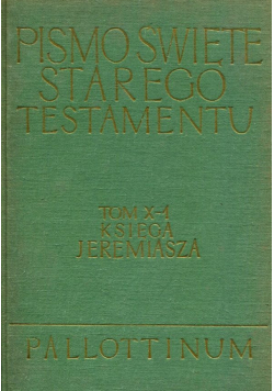 Pismo Starego Testamentu tom X - 1 Księga Jeremiasza