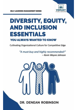 Diversity, Equity, and Inclusion Essentials You Always Wanted To Know
