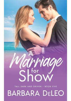 A Marriage for Show- A sweet, small town, marriage of convenience, second chance romance