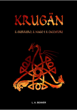 KRUGÄN - Il guerriero, il mago e il cacciatore