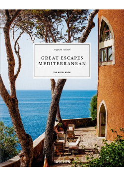 Great Escapes Mediterranean. The Hotel Book.