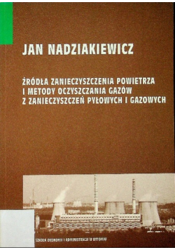 Źródła zanieczyszczenia powietrza i metod oczyszczania gzów z zanieczyszczeń pyłowych i gazowych