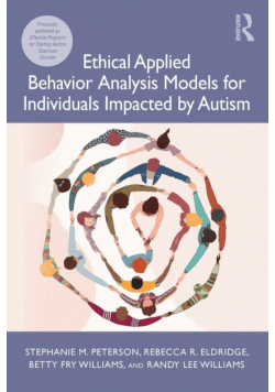 Ethical Applied Behavior Analysis Models for Individuals Impacted by Autism