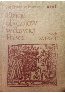 Dzieje obyczajów w dawnej Polsce Tom II