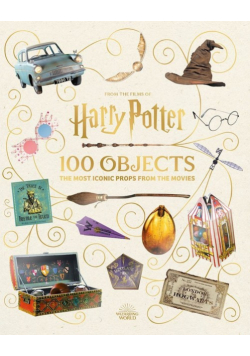 From the Films of Harry Potter: 100 Objects