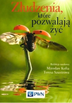 Złudzenia które pozwalają żyć