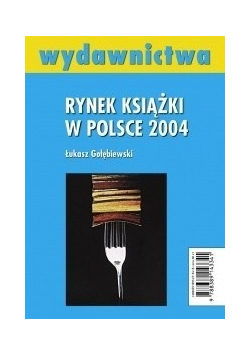 Rynek książki w Polsce 2004 Wydawnictwa