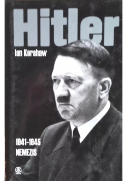 Hitler 1941 1945 Nemezis