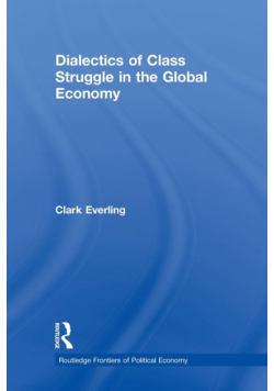 Dialectics of Class Struggle in the Global Economy