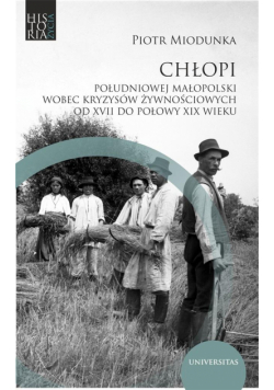 Chłopi południowej Małopolski wobec kryzysów..