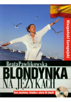 Blondynka na językach Hiszpański europejski Kurs językowy: Książka z płytą CD mp3