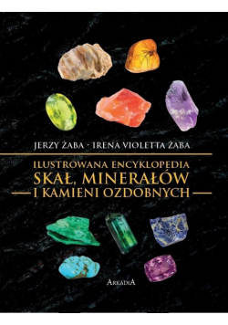 Ilustrowana encyklopedia skał, minerałów...