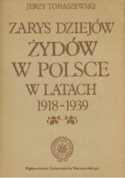 Zarys dziejów Żydów w Polsce w latach 1918 - 1939
