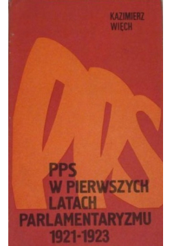 PPS w pierwszych latach parlamentaryzmu 1921 - 1923