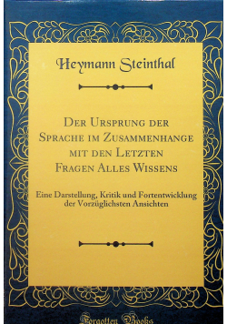 Der ursprung der sprache im zusammenhange mit den letzten fragen alles wissens  reprint 1877r