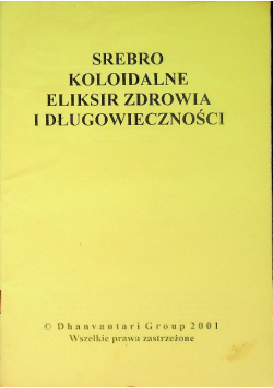 Srebro koloidalne eliksir zdrowia i długowieczności