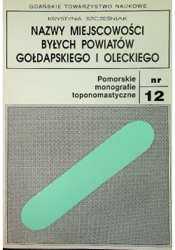 Nazwy miejscowości byłych powiatów Gołdapskiego i Oleckiego Nr 12