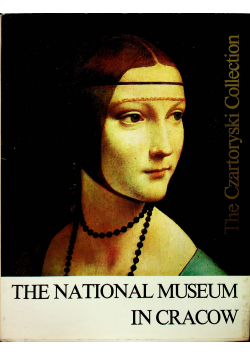 The National Museum in Cracow the Czartoryski Collection