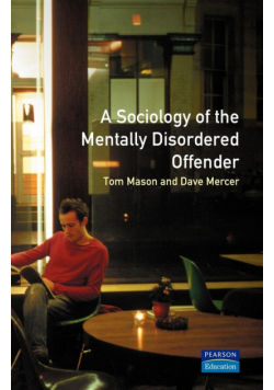 The Sociology of the Mentally Disordered Offender