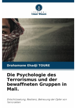 Die Psychologie des Terrorismus und der bewaffneten Gruppen in Mali.