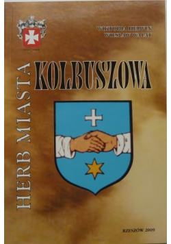 Herb Miasta Kolbuszowa + AUTOGRAFY Helwin i Walat