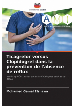 Ticagrelor versus Clopidogrel dans la prévention de l'absence de reflux