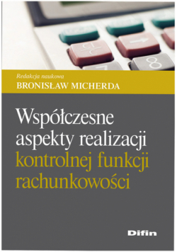 Współczesne aspekty realizacji kontrolnej funkcji rachunkowości
