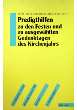 Predigthilfen zu den Festen und zu ausgewahlten Gedenktagen des Kirchenjahrs
