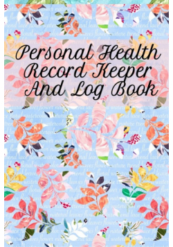Personal Health Record Keeper And Log Book