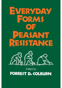 Everyday Forms of Peasant Resistance