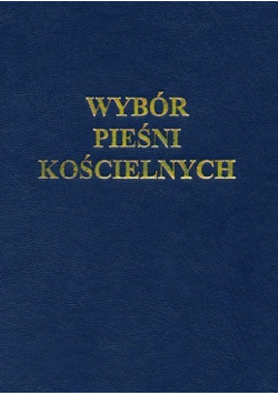 Wybór pieśni Kościelnych