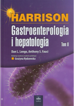 A.  - Harrison: Gastroenterologia i hepatologia:Tom 2