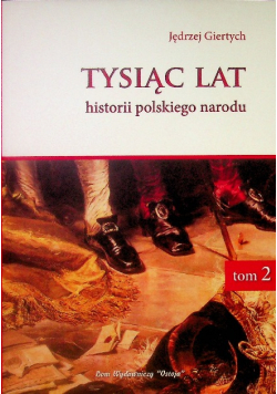Tysiąc lat  historia polskiego narodu Tom  2