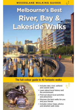 Melbourne's Best River, Bay and Lakeside Walks