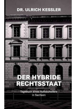Der hybride Rechtsstaat
