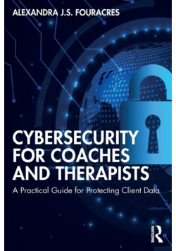 Cybersecurity for Coaches and Therapists