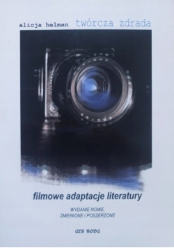 Twórcza zdrada Filmowe adaptacje literatury