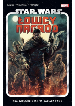 Star Wars Łowcy nagród Tom 1 Najgroźniejsi w galaktyce