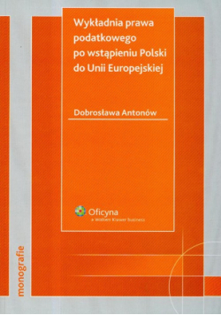 Wykładnia prawa podatkowego po wstąpieniu Polski do Unii Europejskiej