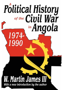 A Political History of the Civil War in Angola, 1974-1990
