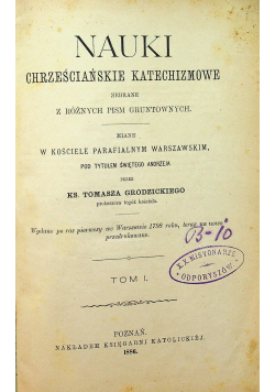 Nauki Chrześcijańskie katechizmowe  zebrane z różnych pism gruntownych 1886 r.