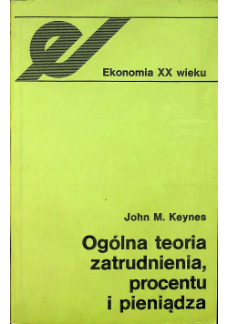 Ogólna teoria zatrudnienia procentu i pieniądza