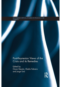 Post-Keynesian Views of the Crisis and its Remedies