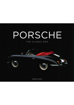 Porsche The Classic Era