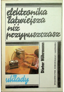 Elektronika łatwiejsza niż przypuszczasz. Układy