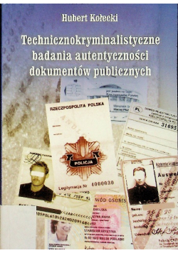 Technicznokryminalistyczne badania autentyczności dokumentów publicznych