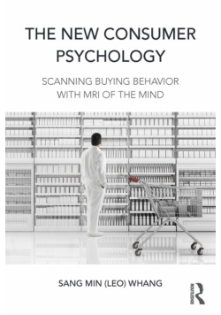 The New Consumer Psychology