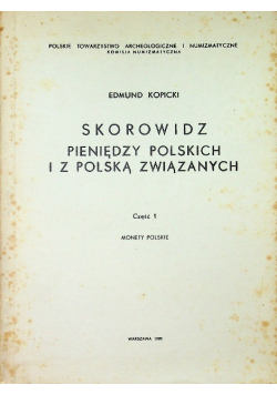 Skorowidz pieniędzy polskich i z polską związanych Część 1