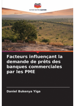 Facteurs influençant la demande de prêts des banques commerciales par les PME