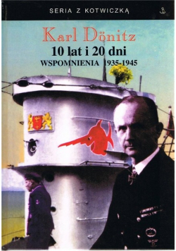 10 lat i 20 dni Wspomnienia 1939 - 1945